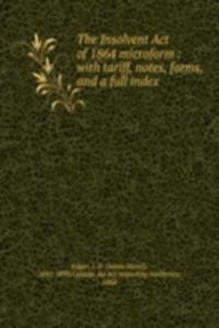 Insolvent Act of 1864 microform