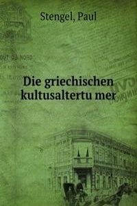 Die griechischen kultusaltertumer