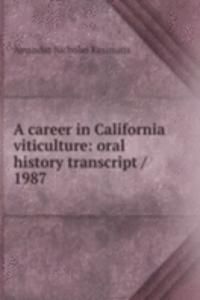 career in California viticulture: oral history transcript / 1987