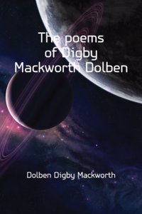 poems of Digby Mackworth Dolben;