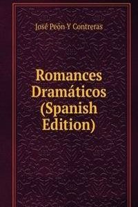 Romances Dramaticos (Spanish Edition)