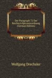 Der Paragraph 72 Der Reichscivilprozessordnung (German Edition)