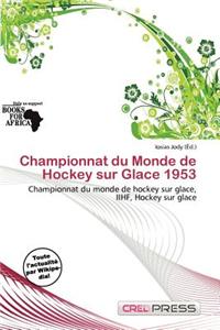 Championnat Du Monde de Hockey Sur Glace 1953