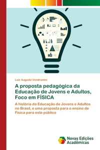 A proposta pedagógica da Educação de Jovens e Adultos, Foco em FÍSICA