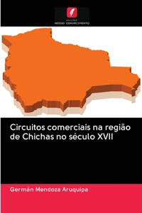 Circuitos comerciais na região de Chichas no século XVII