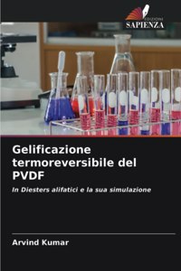 Gelificazione termoreversibile del PVDF