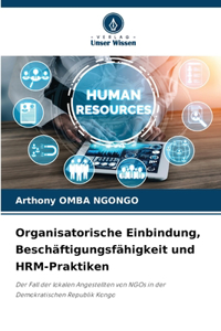 Organisatorische Einbindung, Beschäftigungsfähigkeit und HRM-Praktiken