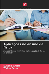 Aplicações no ensino da física