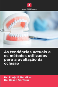 As tendências actuais e os métodos utilizados para a avaliação da oclusão
