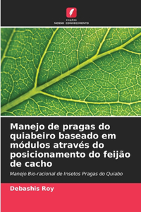 Manejo de pragas do quiabeiro baseado em módulos através do posicionamento do feijão de cacho