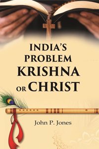 Indiaâ€™s Problem Krishna or Christ
