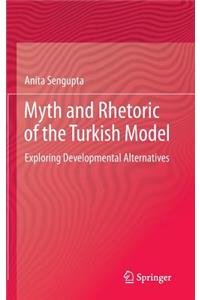 Myth and Rhetoric of the Turkish Model