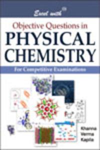Excel With Objective Questions In Physical Chemistry