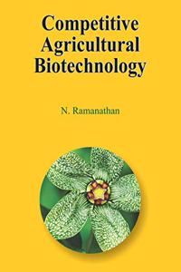 Competitive Agricultural Biotechnology [Publication Year 2021]