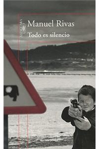Todo Es Silencio = All the Silence