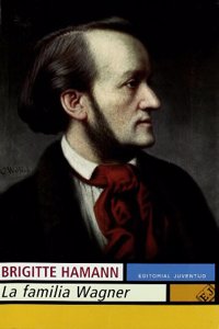 LA FAMILIA WAGNER (Spanish Edition)