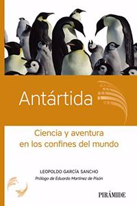 Antartida: Ciencia y aventura en los confines del mundo