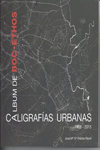 Album de bocethos: Caligrafias urbanas
