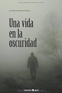 Una Vida En La Oscuridad