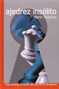 Ajedrez insolito: Una mirada a traves del ojo de la cerradura