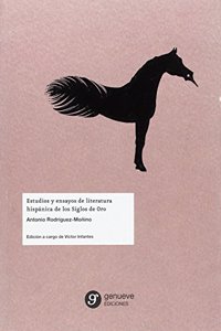 Estudios y ensayos de literatura hispanica de lso Siglos de Oro (Ciencias Sociales y Humanidades) (Spanish Edition)