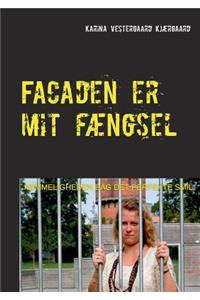 Facaden er mit fængsel