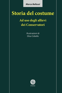 Storia del costume. Ad uso degli allievi dei Conservatori