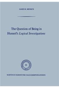 Question of Being in Husserl's Logical Investigations