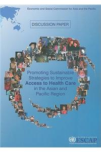 Promoting Sustainable Strategies to Improve Access to Health Care in the Asian and Pacific Region