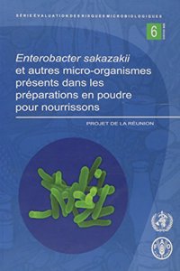 Enterobacter Sakazakii Et Autres Micro-Organismes Presents Dans Les Preparations En Poudre Pour Nourrissons