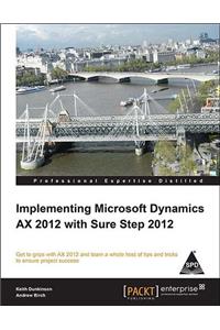 Implementing Microsoft Dynamics AX 2012 with Sure Step