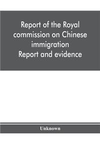 Report of the Royal commission on Chinese immigration