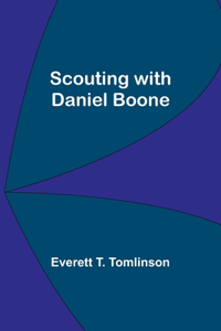 Scouting with Daniel Boone