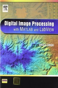 Digital Image Processingwith Matlab And Lab View