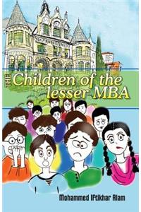 The Children of the lesser MBA