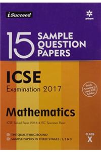 15-Sample Question Papers ICSE Examination 2017 Mathematics - Class 10