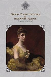 Great Expectations & Barnaby Rudge