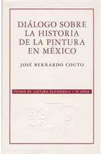 Dialogo Sobre La Historia de La Pintura En Mexico