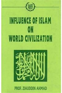 Influence Of Islam On World Civilizaion