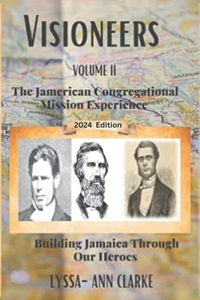 VISIONEERS VOLUME II - The JAMERICAN Congregational Mission Experience