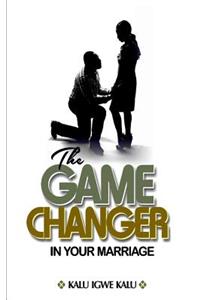 Game Changer in Your Marriage