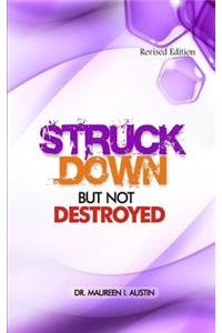 Struck Down but Not Destroyed