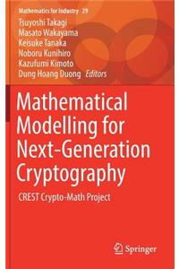 Mathematical Modelling for Next-Generation Cryptography