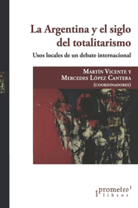 Argentina y el siglo del totalitarismo