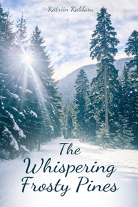 The Whispering Frosty Pines
