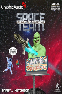 Space Team 7: Planet of the Japes [Dramatized Adaptation]