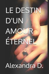Le Destin d'Un Amour Éternel
