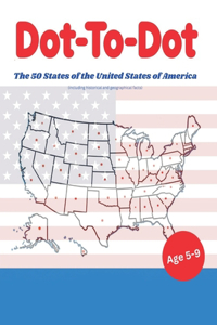 Dot-to-Dot The 50 States of the Unites States of America