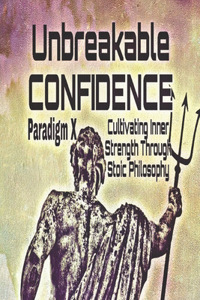 Unbreakable Confidence