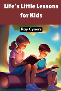 Life's Little Lessons for Kids